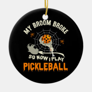 Funny My Broom Broke So Now I Play Pickleball Ceramic Tree Decoration