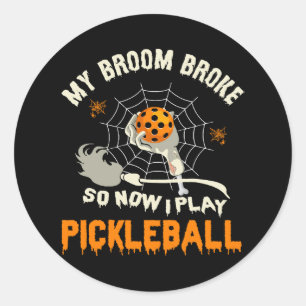 Funny My Broom Broke So Now I Play Pickleball Classic Round Sticker