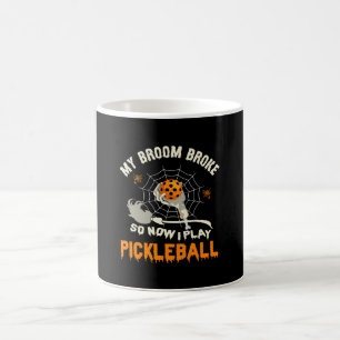 Funny My Broom Broke So Now I Play Pickleball  Coffee Mug
