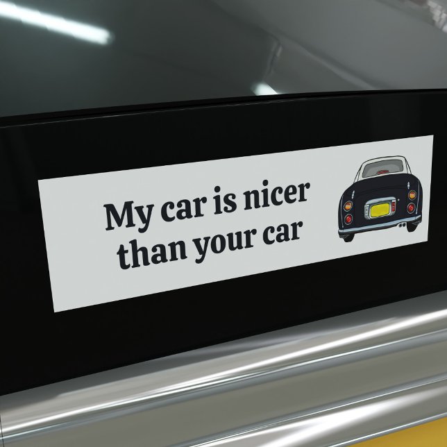 Funny My Car is Nicer Black Figaro Bumper Sticker (Is your black figaro car nicer than the rest? I bet it is. Here's your bumper sticker for proof)