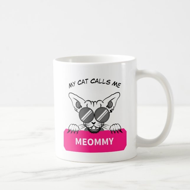 Funny My Cat Calls Me Meommy Cat Mother Coffee Mug (Right)