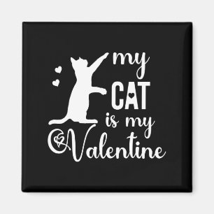 Funny My Cat Is My Valentine Cat Lovers Gift Valen Magnet
