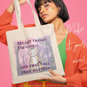Funny 'My cat thinks I’m cool…' Cute Humour Budget Tote Bag