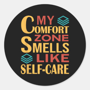 Funny My Comfort Zone Smells Like Self-care Classic Round Sticker