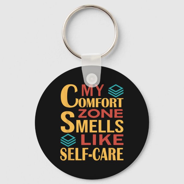 Funny My Comfort Zone Smells Like Self-care  Key Ring (Front)