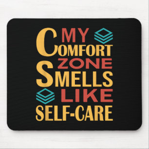 Funny My Comfort Zone Smells Like Self-care Mouse Mat