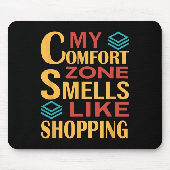 Funny My Comfort Zone Smells Like Shopping  Mouse Mat (Front)