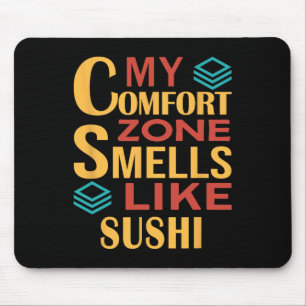 Funny My Comfort Zone Smells Like Sushi Mouse Mat