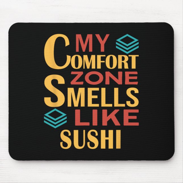 Funny My Comfort Zone Smells Like Sushi  Mouse Mat (Front)