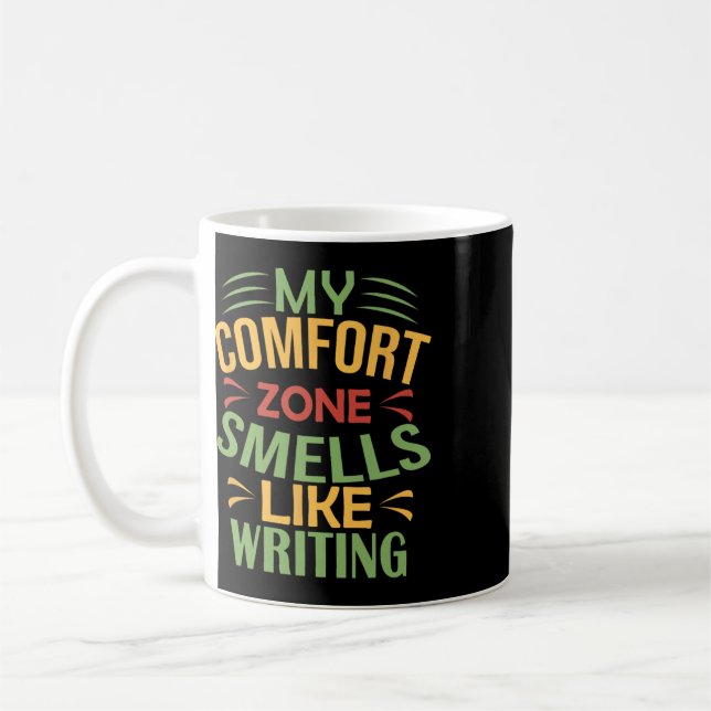 Funny My Comfort Zone Smells Like Writing  Coffee Mug (Left)