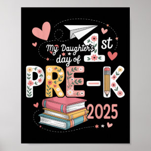 Funny My Daughters 1st Day Of Pre-k 2025 Back To S Poster