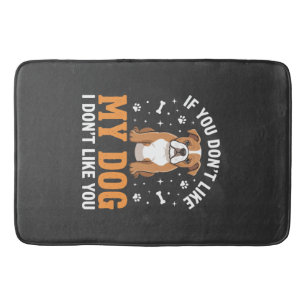 Funny My Dog Bulldog Quote Bath Mat