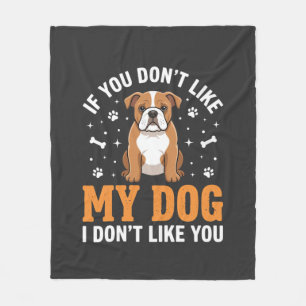 Funny My Dog Bulldog Quote Fleece Blanket