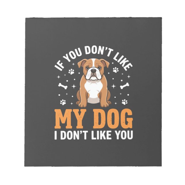 Funny My Dog Bulldog Quote Notepad (Front)