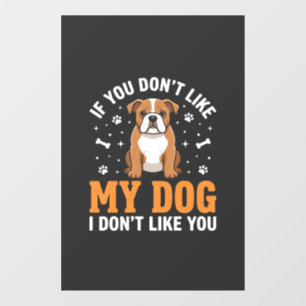 Funny My Dog Bulldog Quote Window Cling
