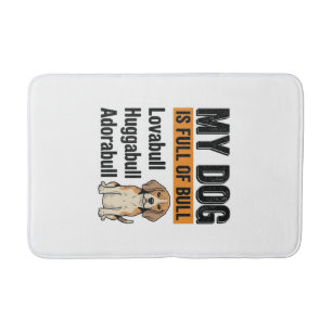 Funny My Dog Is Full of Bull Beagle Vintage Shirt Bath Mat