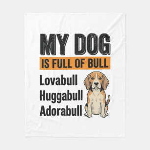 Funny My Dog Is Full of Bull Beagle Vintage Shirt Fleece Blanket
