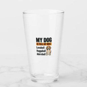 Funny My Dog Is Full of Bull Beagle Vintage Shirt Glass