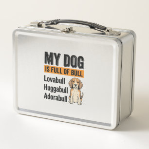 Funny My Dog Is Full of Bull Beagle Vintage Shirt Metal Lunch Box