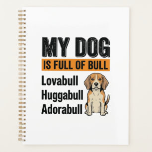 Funny My Dog Is Full of Bull Beagle Vintage Shirt Planner