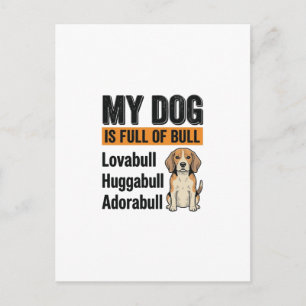 Funny My Dog Is Full of Bull Beagle Vintage Shirt  Postcard
