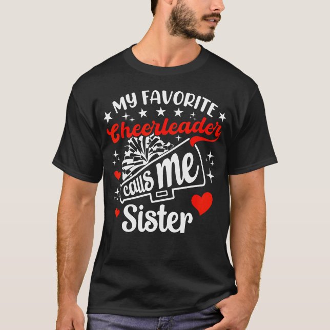 Funny My Favorite Cheerleader Calls Me Sister Chee T-Shirt (Front)