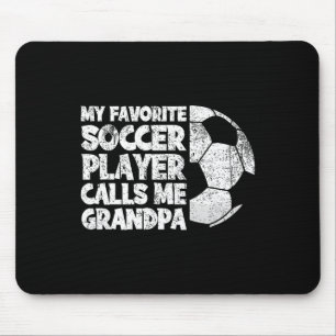 Funny My Favorite Soccer Player Calls Me Grandpa Mouse Mat