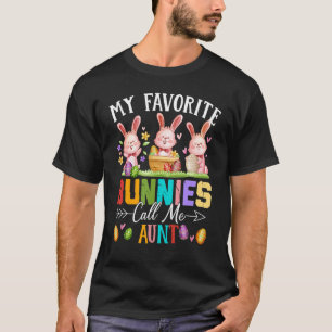 Funny My Favourite Bunnies Call Me Aunt Family Eas T-Shirt