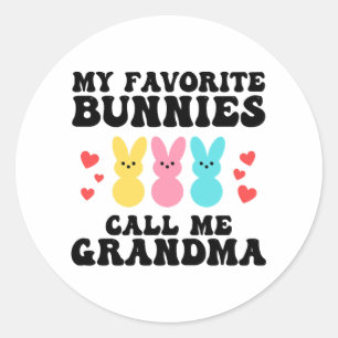 Funny My Favourite Bunnies Call Me Grandma Mother Classic Round Sticker