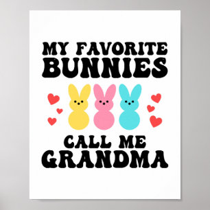 Funny My Favourite Bunnies Call Me Grandma Mother Poster