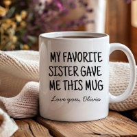 Funny My Favourite Sister Gave Me sisters-in-law