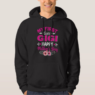 Funny My First Love Gigi Cute Flower Mother's Day Hoodie
