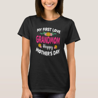 Funny My First Love Grandmom Cute Flower Mother's T-Shirt