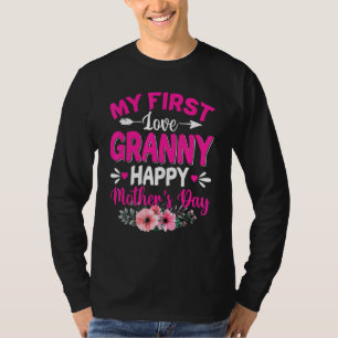 Funny My First Love Granny Cute Flower Mother's Da T-Shirt