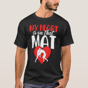 Funny My Heart Is On That Mat Wrestling Gift For M T-Shirt