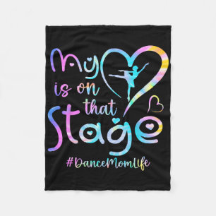 Funny My Heart Is On That Stage Dance Mum Tiedye M Fleece Blanket