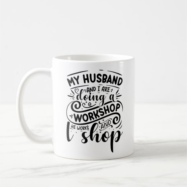 Funny My Husband & I are Coffee Mug (Left)