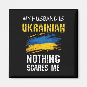 Funny My Husbynd Is Ukrainian Nothing Scares Me Pa Magnet
