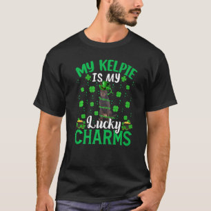Funny My Kelpie Is My Lucky Charms Kelpie St Patri T-Shirt