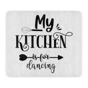 Funny My Kitchen Is For Dancing Cutting Board