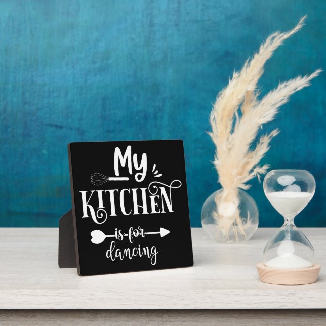 Funny My Kitchen Is For Dancing Plaque (Insitu)