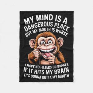 Funny My Mind Is A Dangerous Place No Filter Sarca Fleece Blanket
