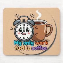 Funny "My Only Work Fuel Is Coffee" Alarm Clock