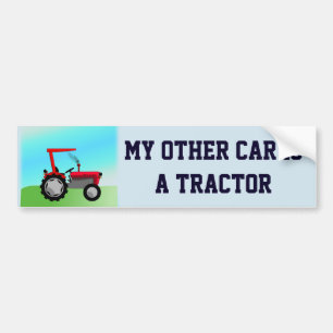 Funny "My Other Car Is a Tractor" Bumper Sticker