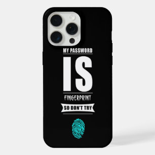 Funny My Password Is Fingerprint iPhone 15 Pro Max Case