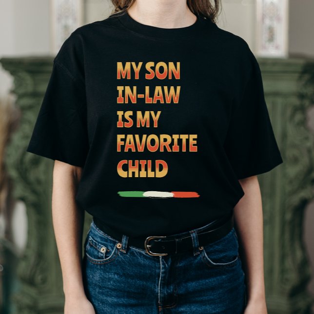 Funny My Son in law is my favourite child Cute T-Shirt (Creator Uploaded)