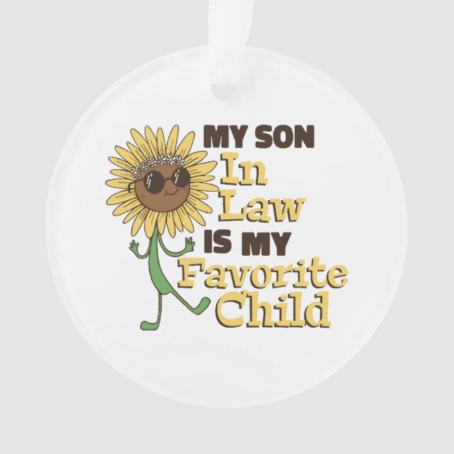 Funny My Son In Law Is My Favourite Child Family M Ornament (Front)