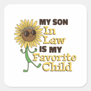 Funny My Son In Law Is My Favourite Child Family M Square Sticker