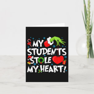 Funny My Students Stole My Heart Ugly Christmas Te Card