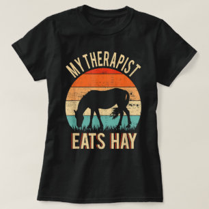 Funny My Therapist Eats Hay Horseback Riding T-Shirt